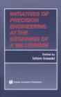 Initiatives of Precision Engineering at the Beginning of a Millennium : 10th International Conference on Precision Engineering (ICPE) July 18-20, 2001, Yokohama, Japan - eBook