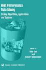 High Performance Data Mining : Scaling Algorithms, Applications and Systems - eBook