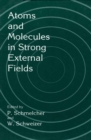 Atoms and Molecules in Strong External Fields - eBook