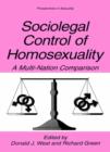 Sociolegal Control of Homosexuality : A Multi-Nation Comparison - eBook