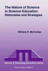 The Nature of Science in Science Education : Rationales and Strategies - W.F. McComas
