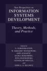 New Perspectives on Information Systems Development : Theory, Methods, and Practice - Book