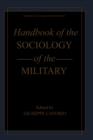 Handbook of the Sociology of the Military - Book