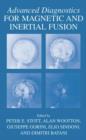 Advanced Diagnostics for Magnetic and Inertial Fusion - Book