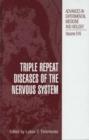 Triple Repeat Diseases of the Nervous Systems - Book