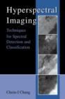 Hyperspectral Imaging : Techniques for Spectral Detection and Classification - Book