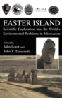 Easter Island : Scientific Exploration into the World’s Environmental Problems in Microcosm - Book