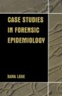 Case Studies in Forensic Epidemiology - eBook
