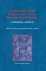 Integrated and Holistic Perspectives on Learning, Instruction and Technology : Understanding Complexity - eBook