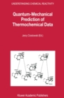 Quantum-Mechanical Prediction of Thermochemical Data - eBook