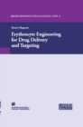 Erythrocyte Engineering for Drug Delivery and Targeting - Book