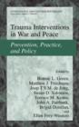 Trauma Interventions in War and Peace : Prevention, Practice, and Policy - Book