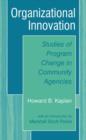Organizational Innovation : Studies of Program Change in Community Agencies - Book