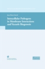 Intracellular Pathogens in Membrane Interactions and Vacuole Biogenesis - Book