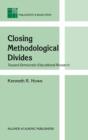 Closing Methodological Divides : Toward Democratic Educational Research - eBook