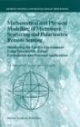 Mathematical and Physical Modelling of Microwave Scattering and Polarimetric Remote Sensing : Monitoring the Earth's Environment Using Polarimetric Radar: Formulation and Potential Applications - eBook