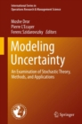 Modeling Uncertainty : An Examination of Stochastic Theory, Methods, and Applications - eBook