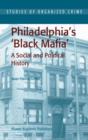 Philadelphia's Black Mafia : A Social and Political History - eBook