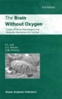The Brain Without Oxygen : Causes of Failure-Physiological and Molecular Mechanisms for Survival - P.L. Lutz