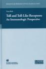 Toll and Toll-Like Receptors: : An Immunologic Perspective - Book