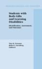 Students with Both Gifts and Learning Disabilities : Identification, Assessment, and Outcomes - Book