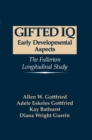 Gifted IQ : Early Developmental Aspects - The Fullerton Longitudinal Study - Book