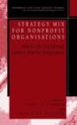 Strategy Mix for Nonprofit Organisations : Vehicles for Social and Labour Market Integrations - Book