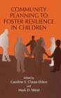 Community Planning to Foster Resilience in Children - Book