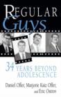 Regular Guys : 34 Years Beyond Adolescence - Book