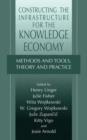 Constructing the Infrastructure for the Knowledge Economy : Methods and Tools, Theory and Practice - Book