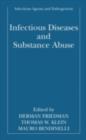 Infectious Diseases and Substance Abuse - Herman Friedman