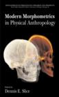 Modern Morphometrics in Physical Anthropology - Book