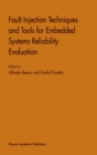 Fault Injection Techniques and Tools for Embedded Systems Reliability Evaluation - eBook