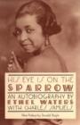 His Eye Is On The Sparrow : An Autobiography - Book
