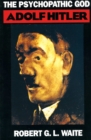 The Psychopathic God : Adolph Hitler - Book