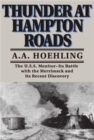 Thunder At Hampton Roads : The U.S.S. Monitor - It's Battle with the Merrimack and its Recent Discovery - Book