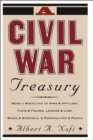 A Civil War Treasury : Being A Miscellany Of Arms And Artillery, Facts And Figures, Legends And Lore, Muses And Minstrels And Personalities And People - Book