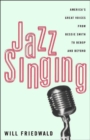 Jazz Singing : America's Great Voices From Bessie Smith To Bebop And Beyond - Book