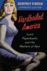 Hardboiled America : Lurid Paperbacks And The Masters Of Noir - Book