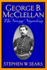 George B. McClellan : The Young Napoleon - Book