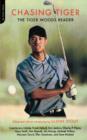 Chasing Tiger : The Tiger Woods Reader - Book
