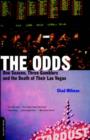The Odds : One Season, Three Gamblers And The Death Of Their Las Vegas - Book