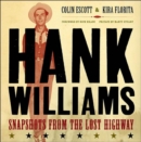 Hank Williams : Snapshots from the Lost Highway - Book