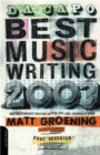 Da Capo Best Music Writing 2003 : The Year's Finest Writing On Rock, Pop, Jazz, Country & More - Book