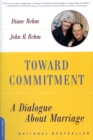Toward Commitment : A Dialogue About Marriage - Book