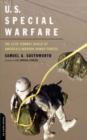 U.S. Special Warfare : The Elite Combat Skills Of America's Modern Armed Forces - Book