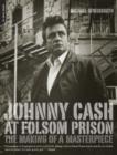 Johnny Cash at Folsom Prison : The Making of a Masterpiece - Book