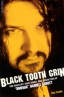 Black Tooth Grin : The High Life, Good Times, and Tragic End of "Dimebag" Darrell Abbott - Book