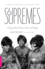 The Supremes : A Saga of Motown Dreams, Success, and Betrayal - Book