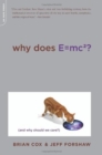 Why Does E=mc2? : (And Why Should We Care?) - Book